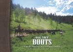 Big Sky Boots: Working Seasons of a Montana Cowboy
